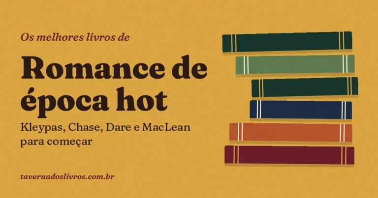 Melhores livros de romance de época hot: 10 indicações