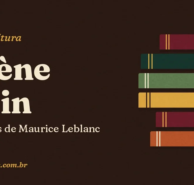 Ordem dos livros de Arsène Lupin: os 20 títulos de Maurice Leblanc