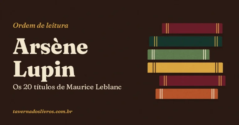 Ordem dos livros de Arsène Lupin: os 20 títulos de Maurice Leblanc