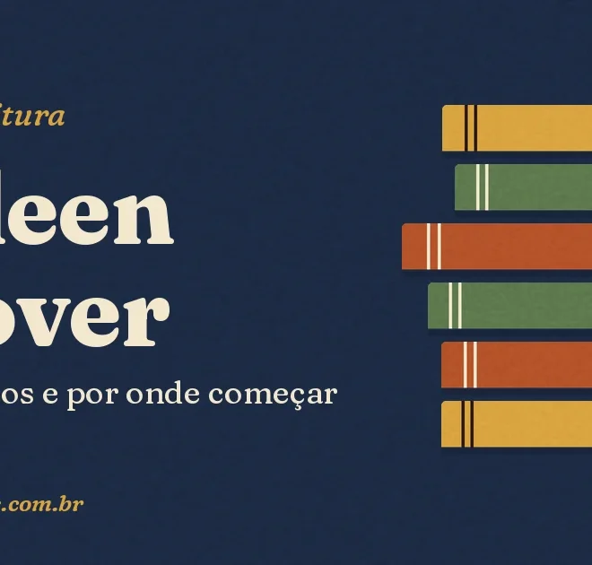 Ordem dos livros de Colleen Hoover: séries, avulsos e por onde começar