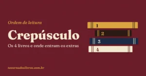 Ordem dos livros de Crepúsculo: os 4 livros e onde entram os extras